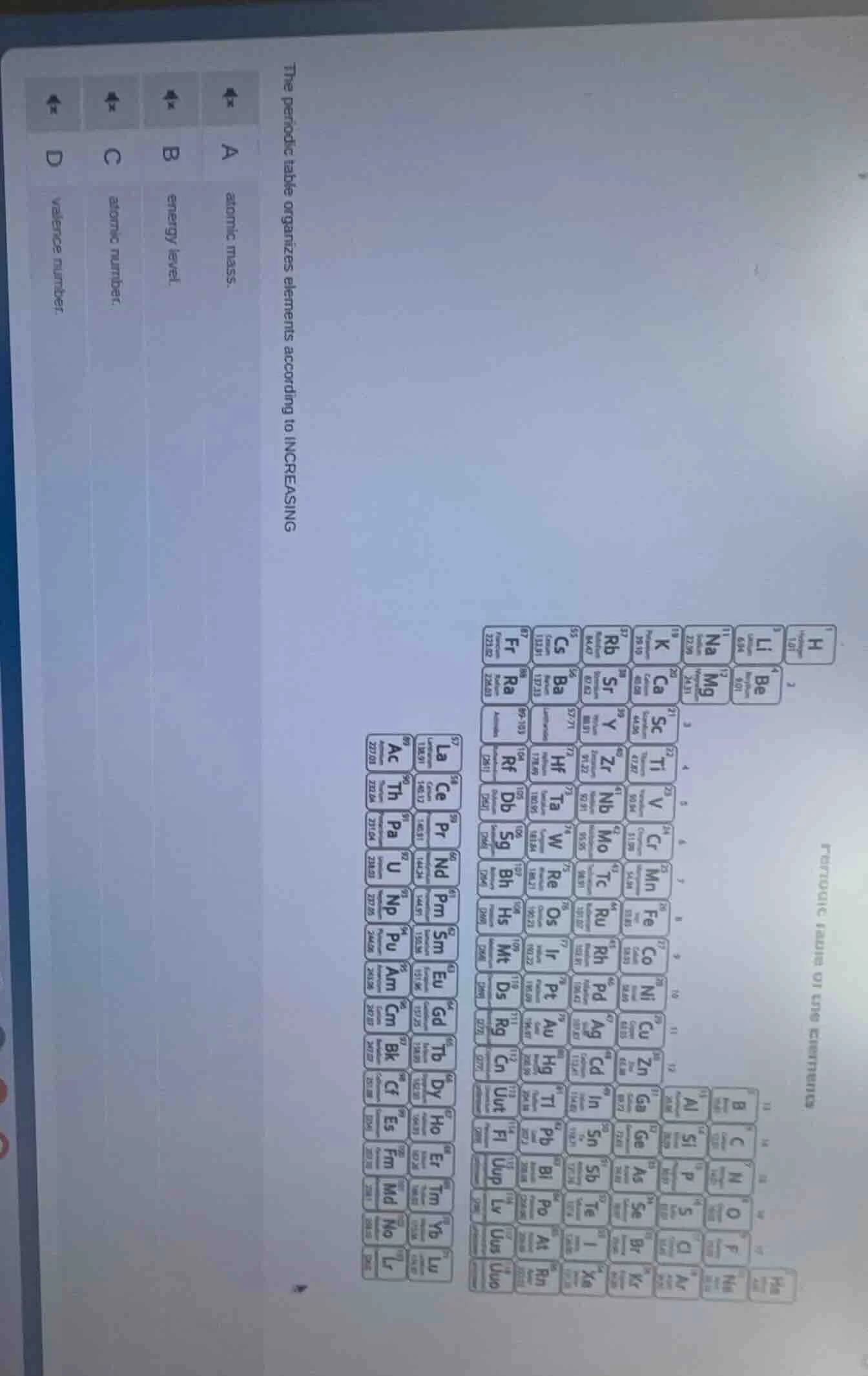 the periodic table organizes elements according to increasing a atomic …