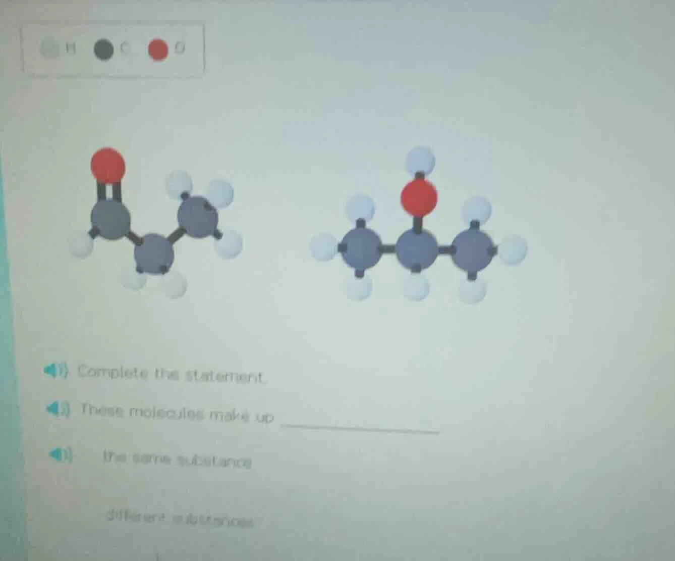 1) complete the statement. 2) these molecules make up 3) the same subst…
