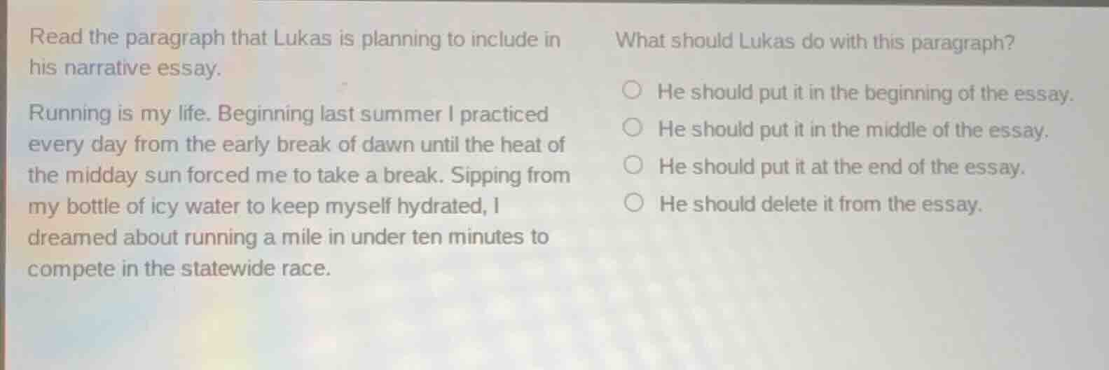 read the paragraph that lukas is planning to include in his narrative e…