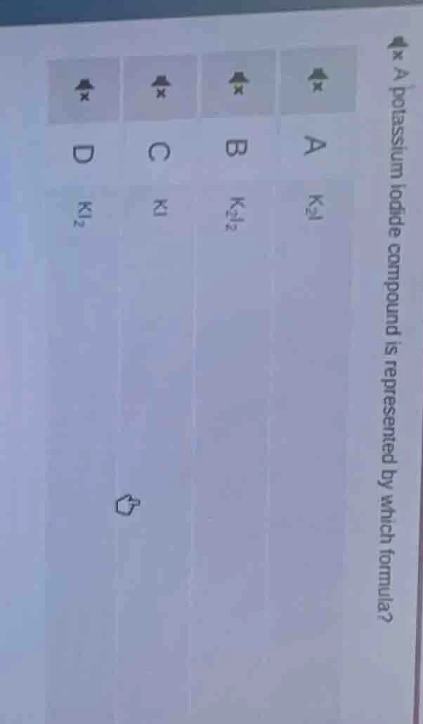 a potassium iodide compound is represented by which formula? a k₂i b k₂…