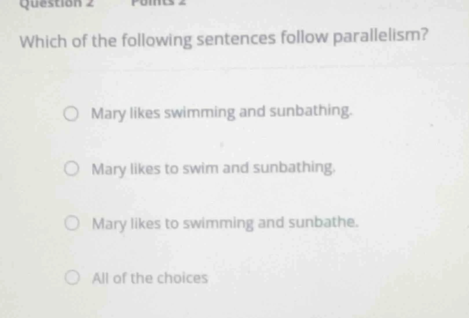question 2 which of the following sentences follow parallelism? ○ mary …