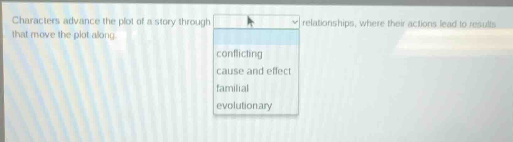 characters advance the plot of a story through relationships, where the…