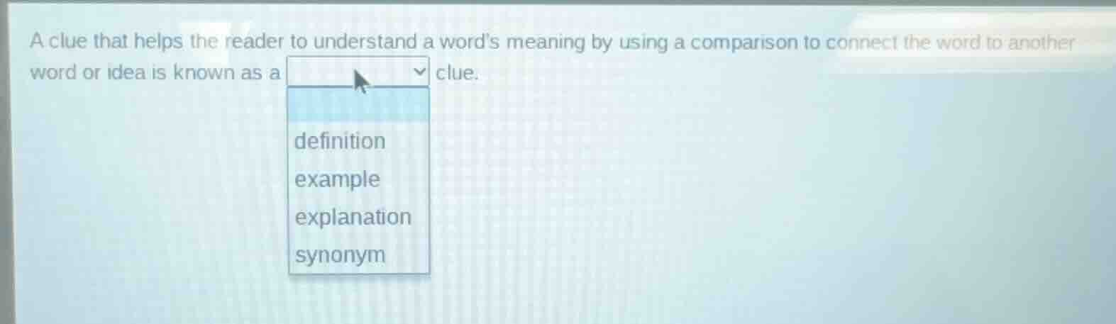 a clue that helps the reader to understand a words meaning by using a c…