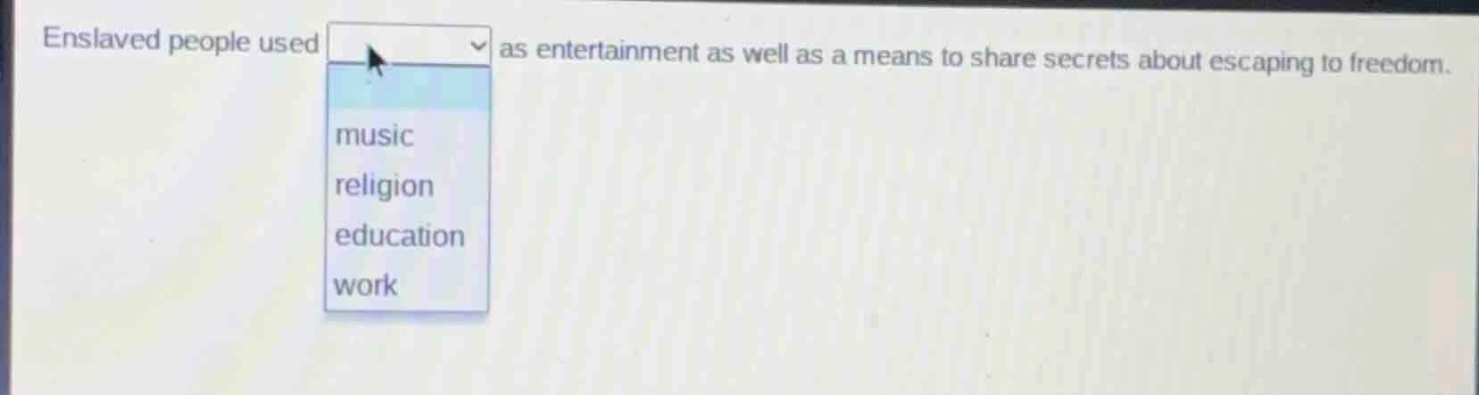 enslaved people used as entertainment as well as a means to share secre…