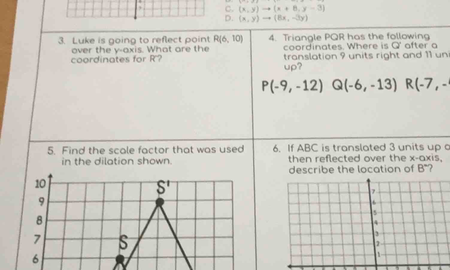 c. (x, y) → (x + 8, y - 3) d. (x, y) → (8x, -3y) 3. luke is going to re…