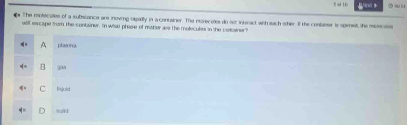 the molecules of a substance are moving rapidly in a container. the mol…