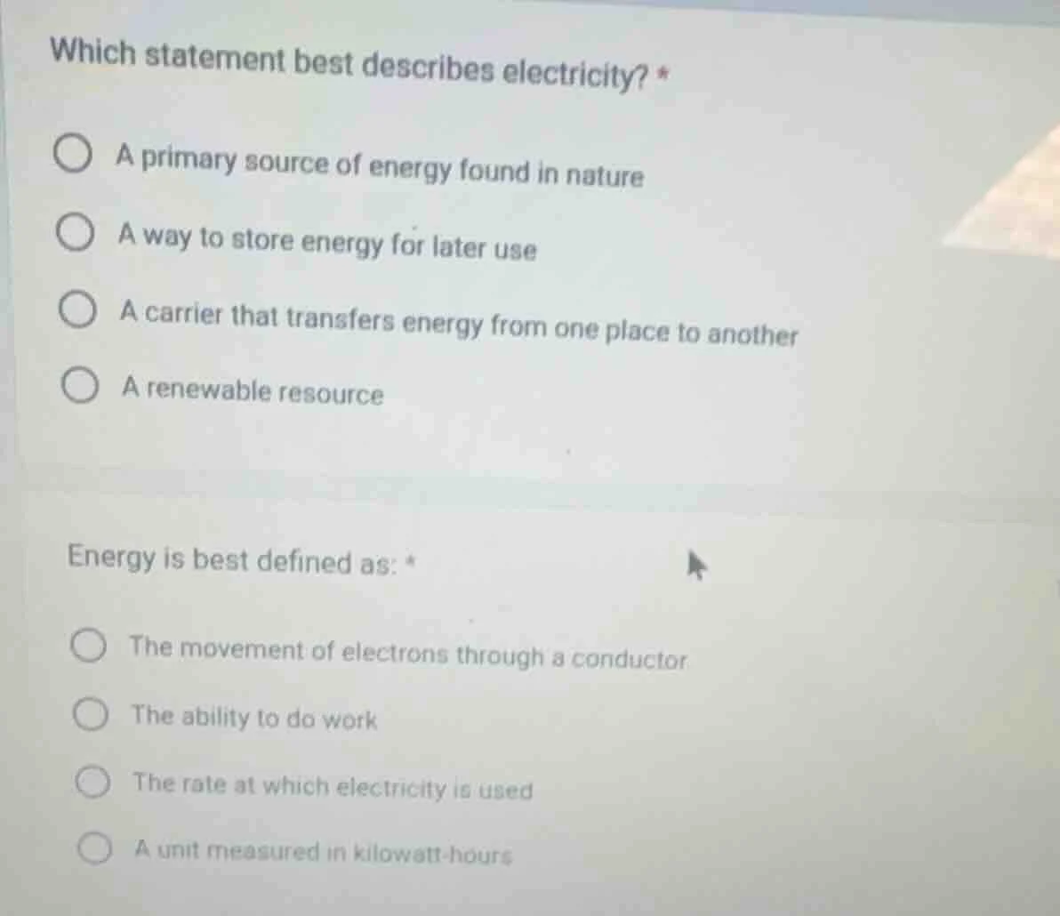 which statement best describes electricity? * a primary source of energ…