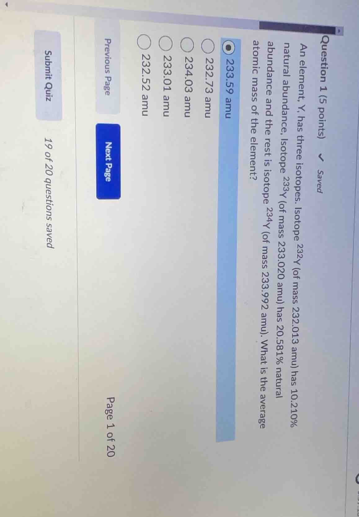 question 1 (5 points) an element, y, has three isotopes. isotope (^{232…
