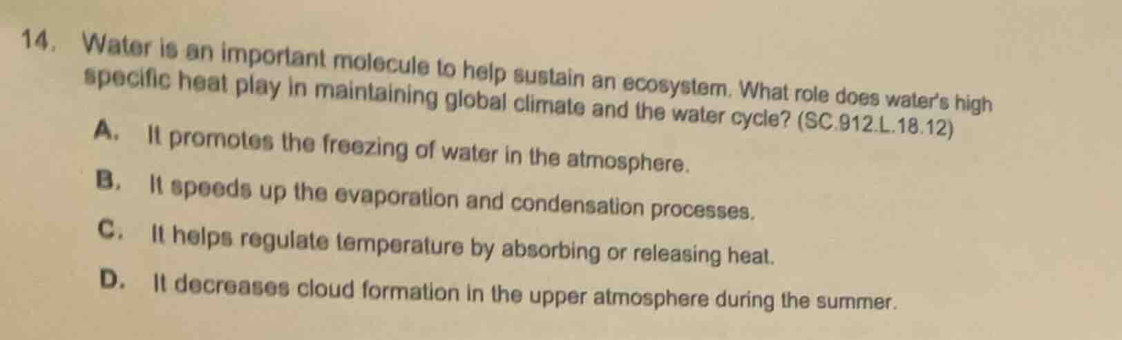 14. water is an important molecule to help sustain an ecosystem. what r…