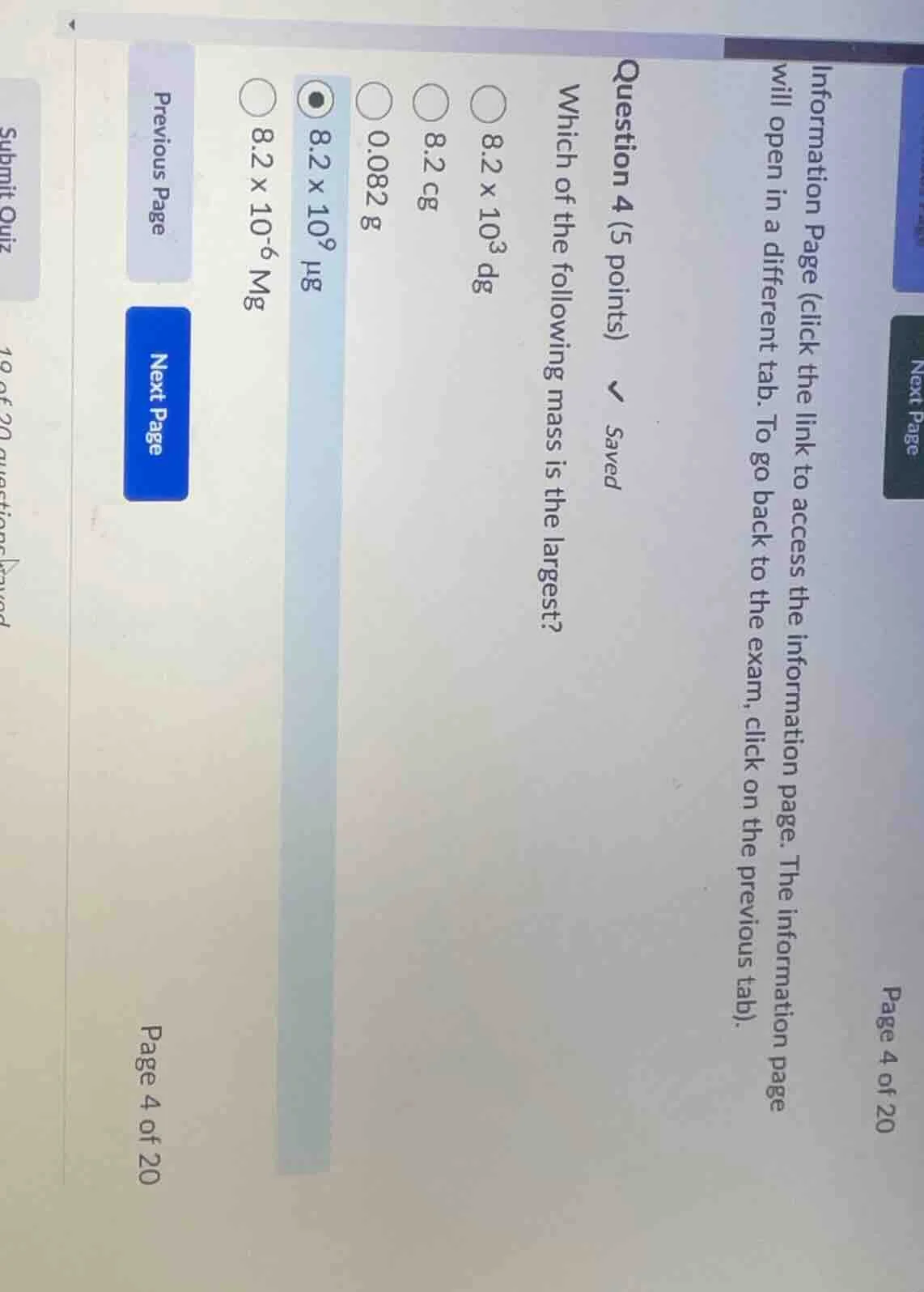 question 4 (5 points) which of the following mass is the largest? 8.2 ×…