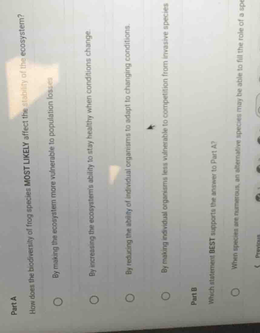 part a how does the biodiversity of frog species most likely affect the…