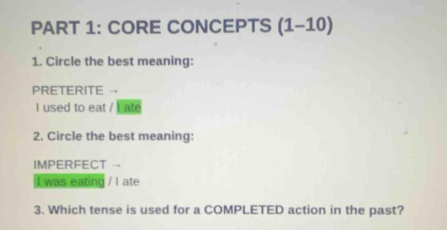 part 1: core concepts (1–10) 1. circle the best meaning: preterite → i …