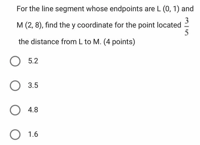 for the line segment whose endpoints are l (0, 1) and m (2, 8), find th…