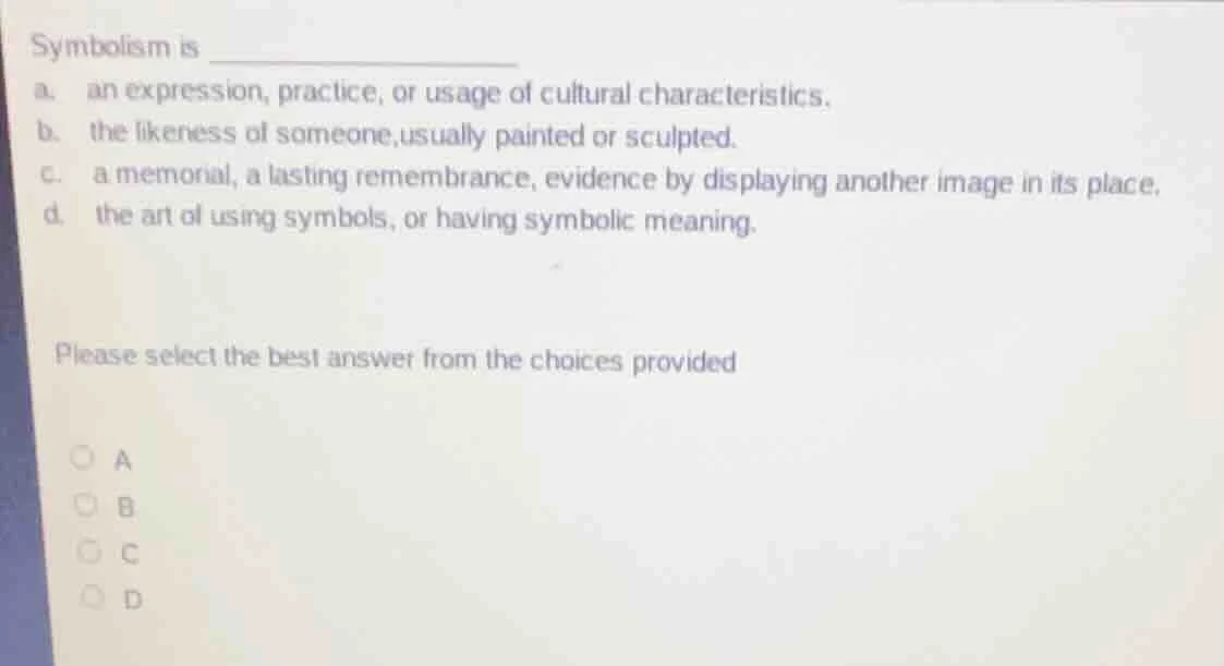 symbolism is a. an expression, practice, or usage of cultural character…
