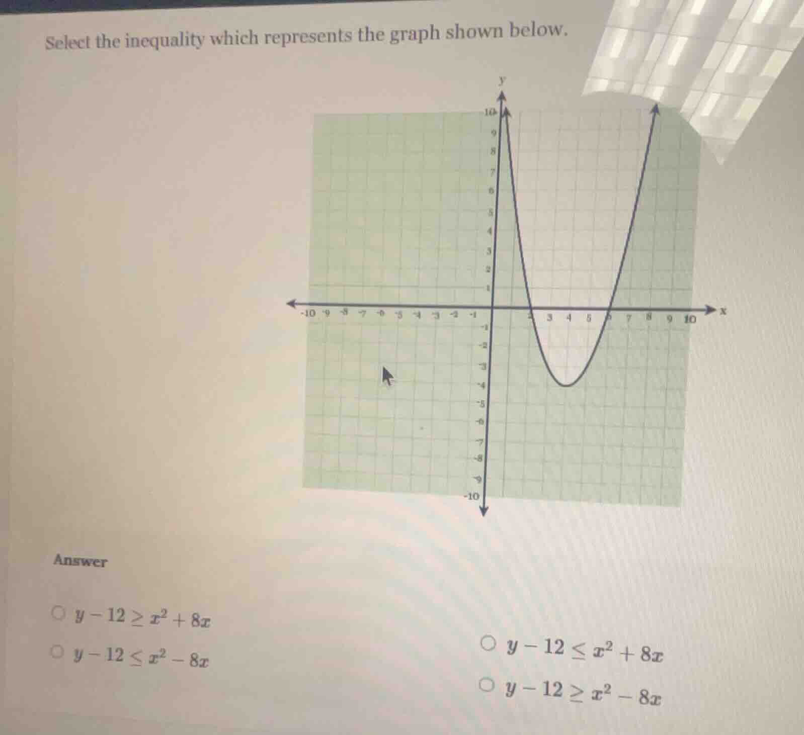 select the inequality which represents the graph shown below. answer \\…