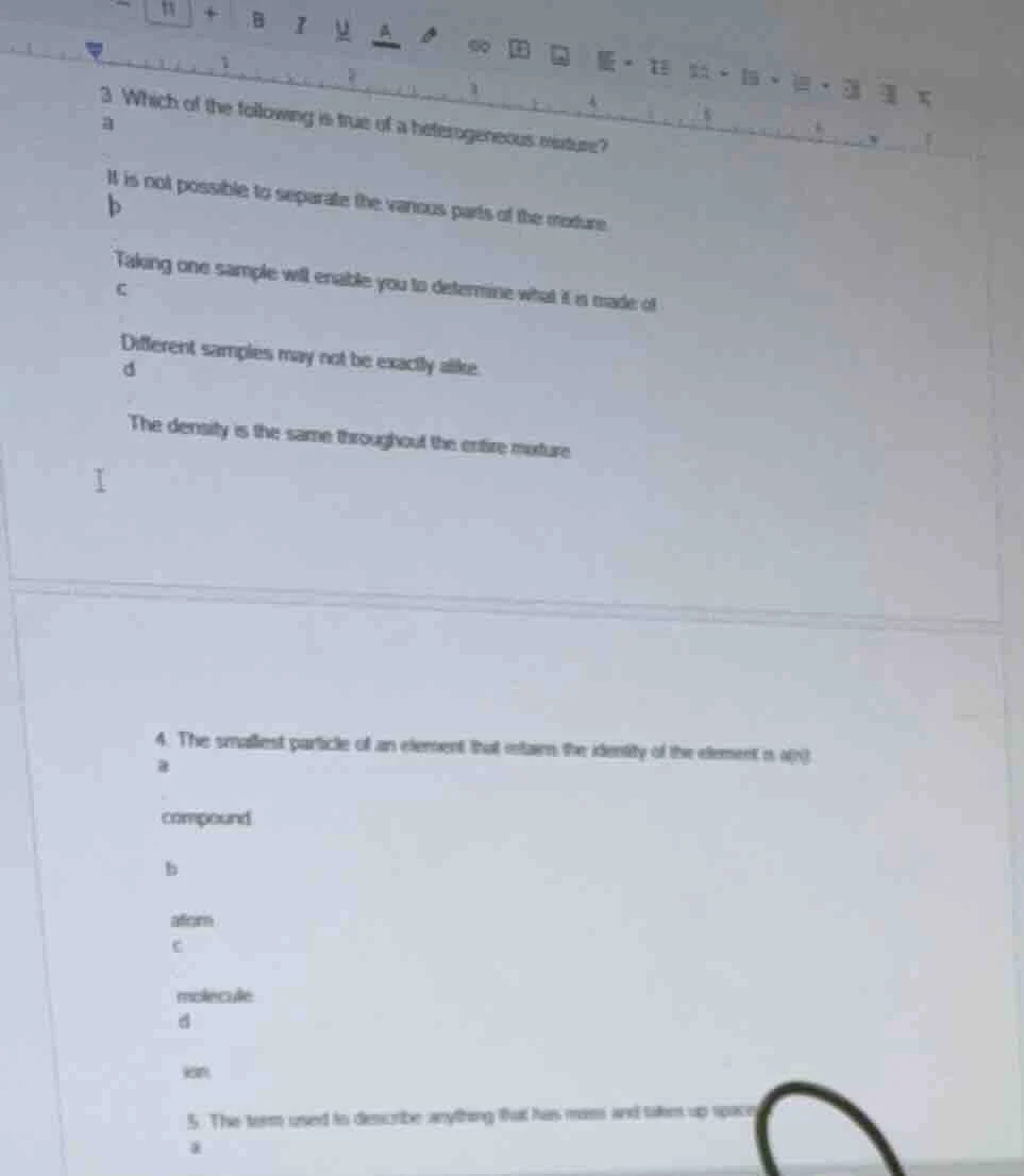 3. which of the following is true of a heterogeneous mixture? a it is n…