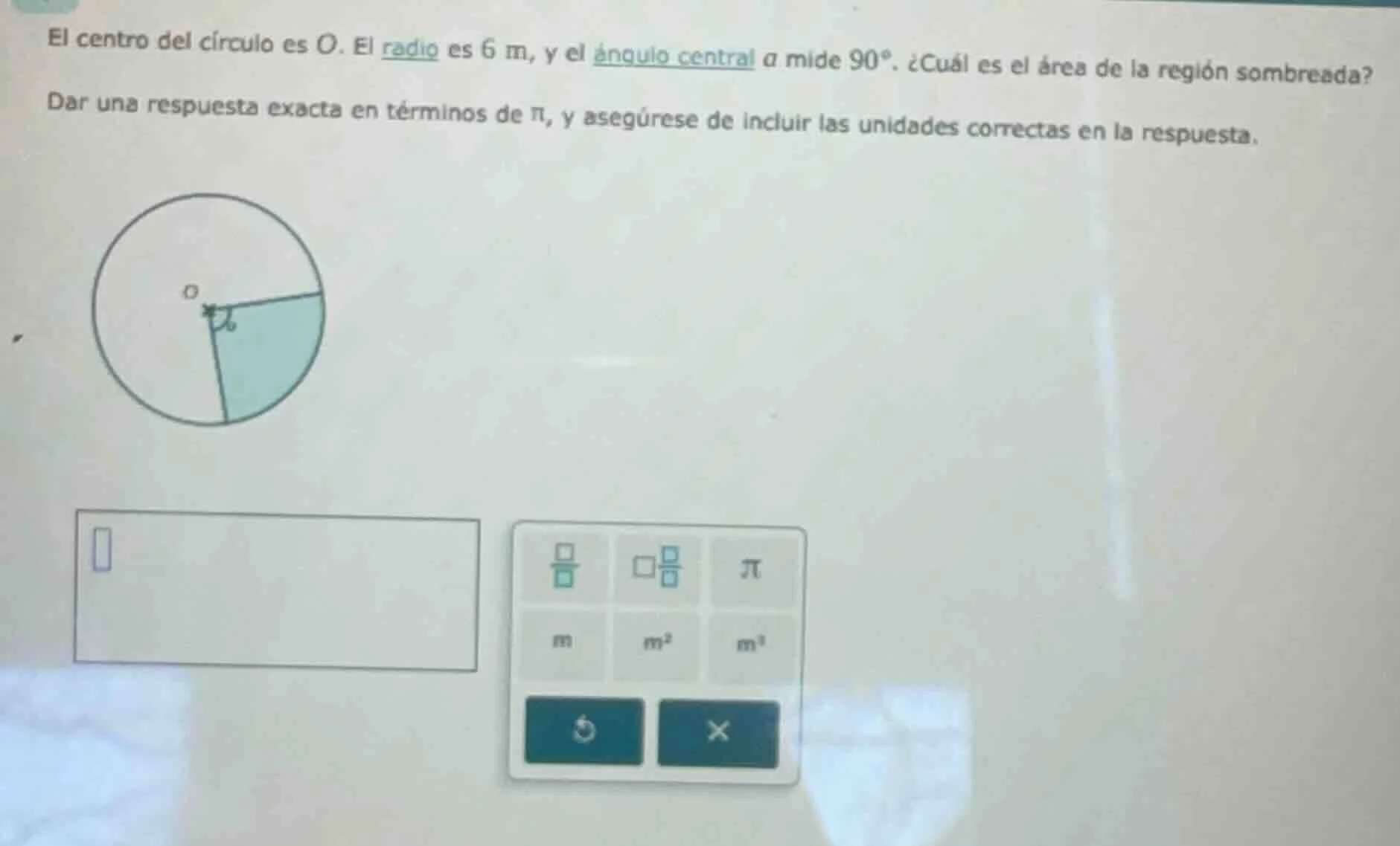el centro del círculo es o. el radio es 6 m, y el ángulo central a mide…