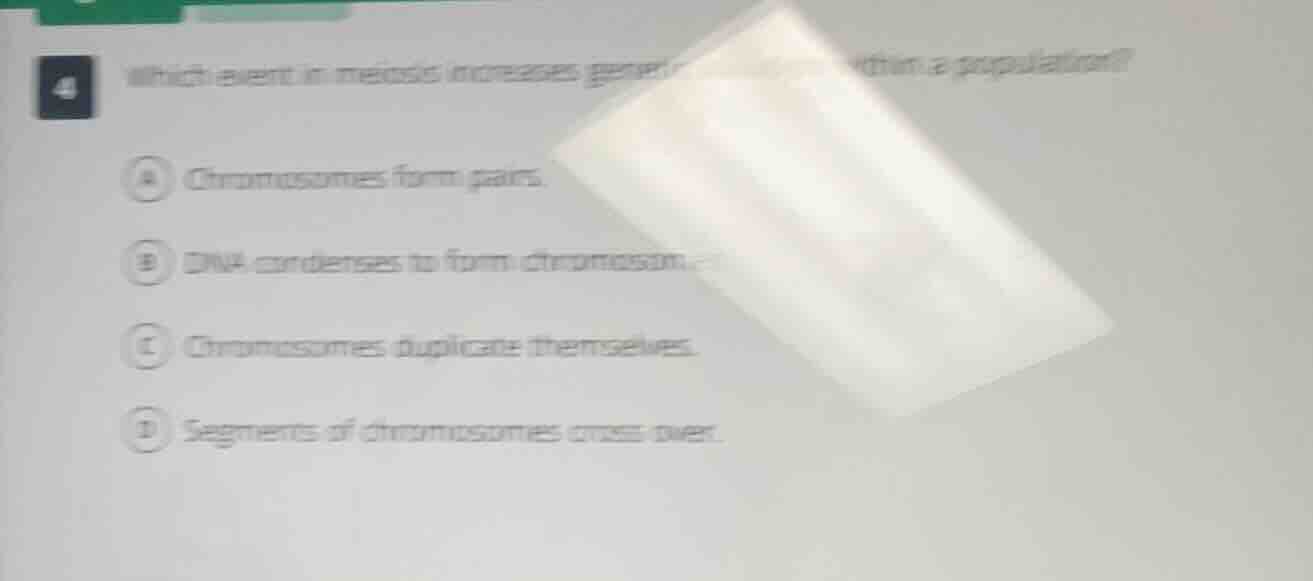 4 which event in meiosis increases genetic variation within a populatio…