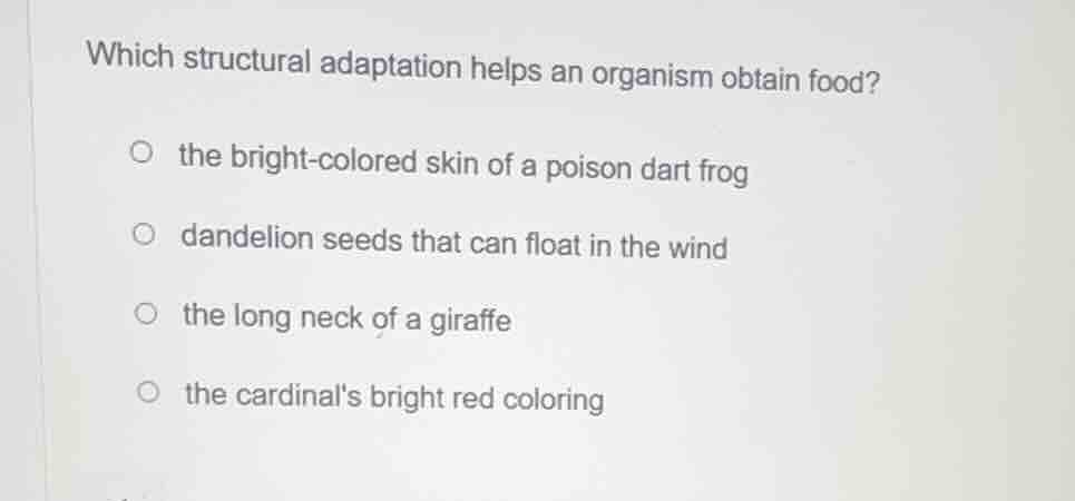 which structural adaptation helps an organism obtain food? the bright -…