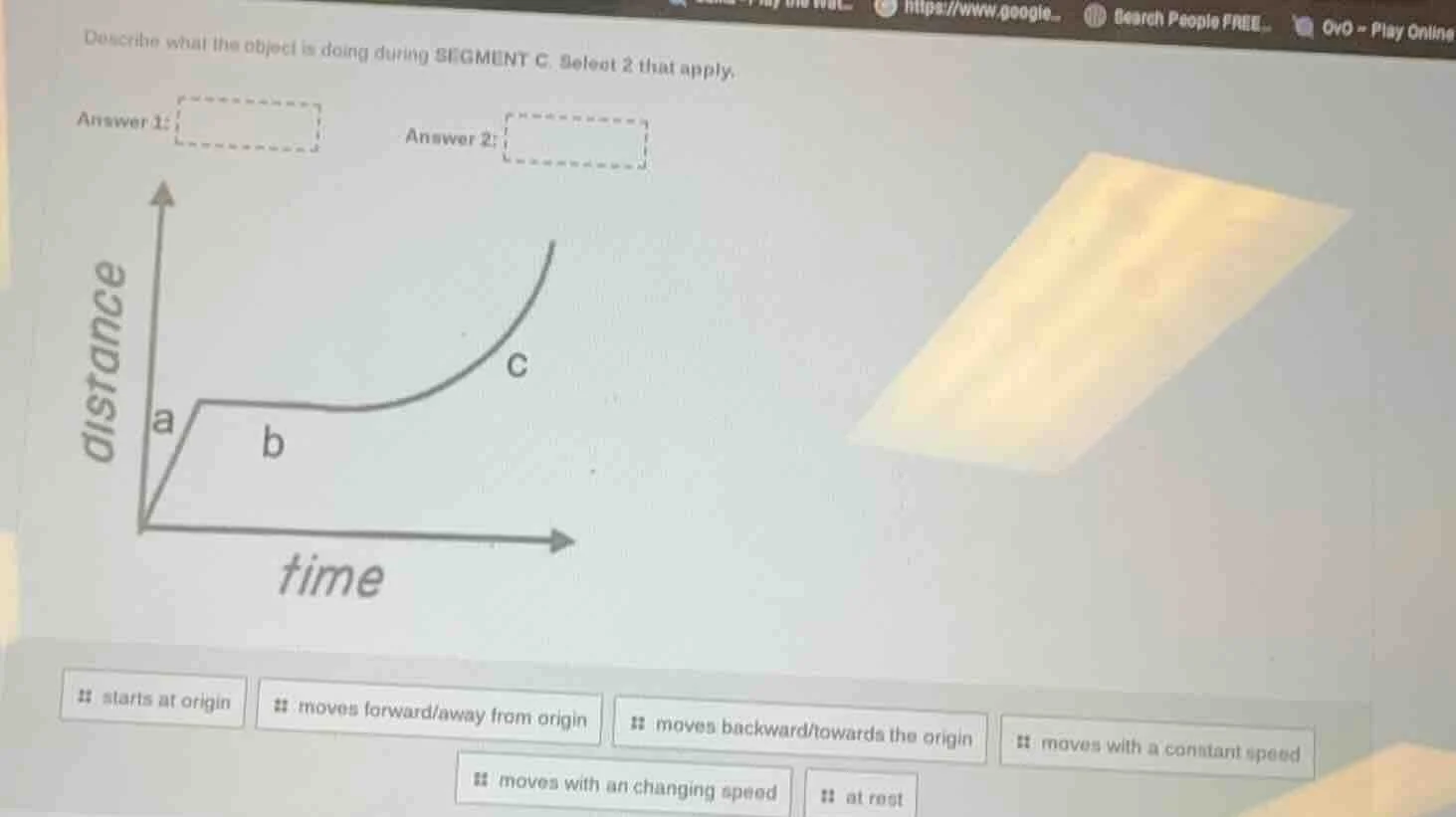 describe what the object is doing during segment c. select 2 that apply…