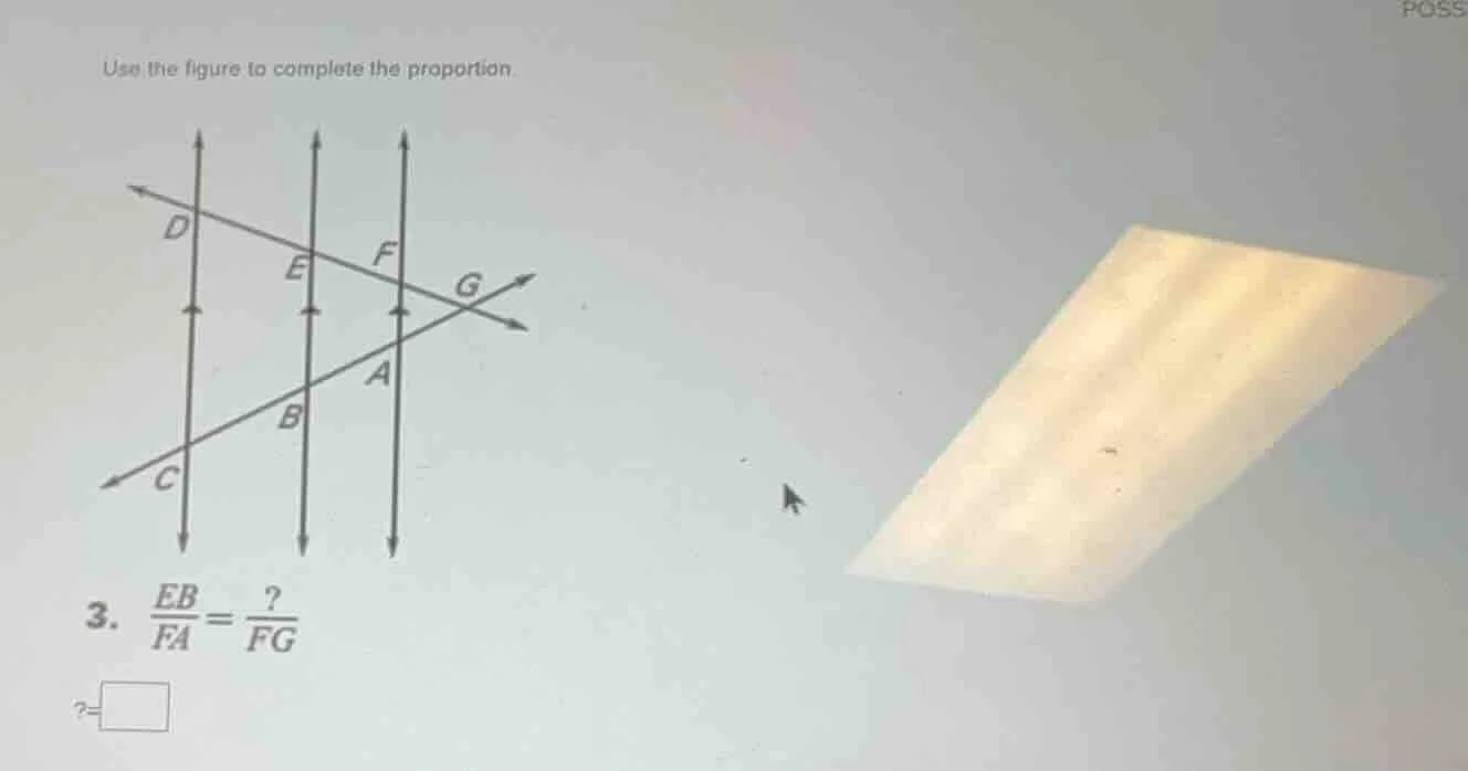 use the figure to complete the proportion. 3. \\(\frac{eb}{fa} = \frac{…