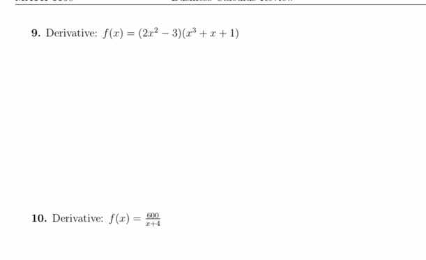 9. derivative: $f(x) = (2x^2 - 3)(x^3 + x + 1)$ 10. derivative: $f(x) =…