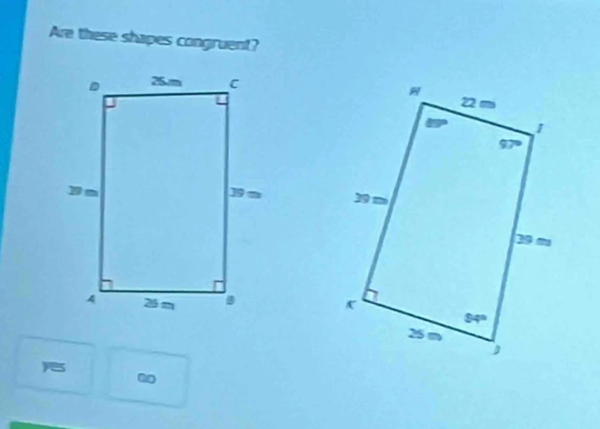 are these shapes congruent? (there are two quadrilaterals in the image,…