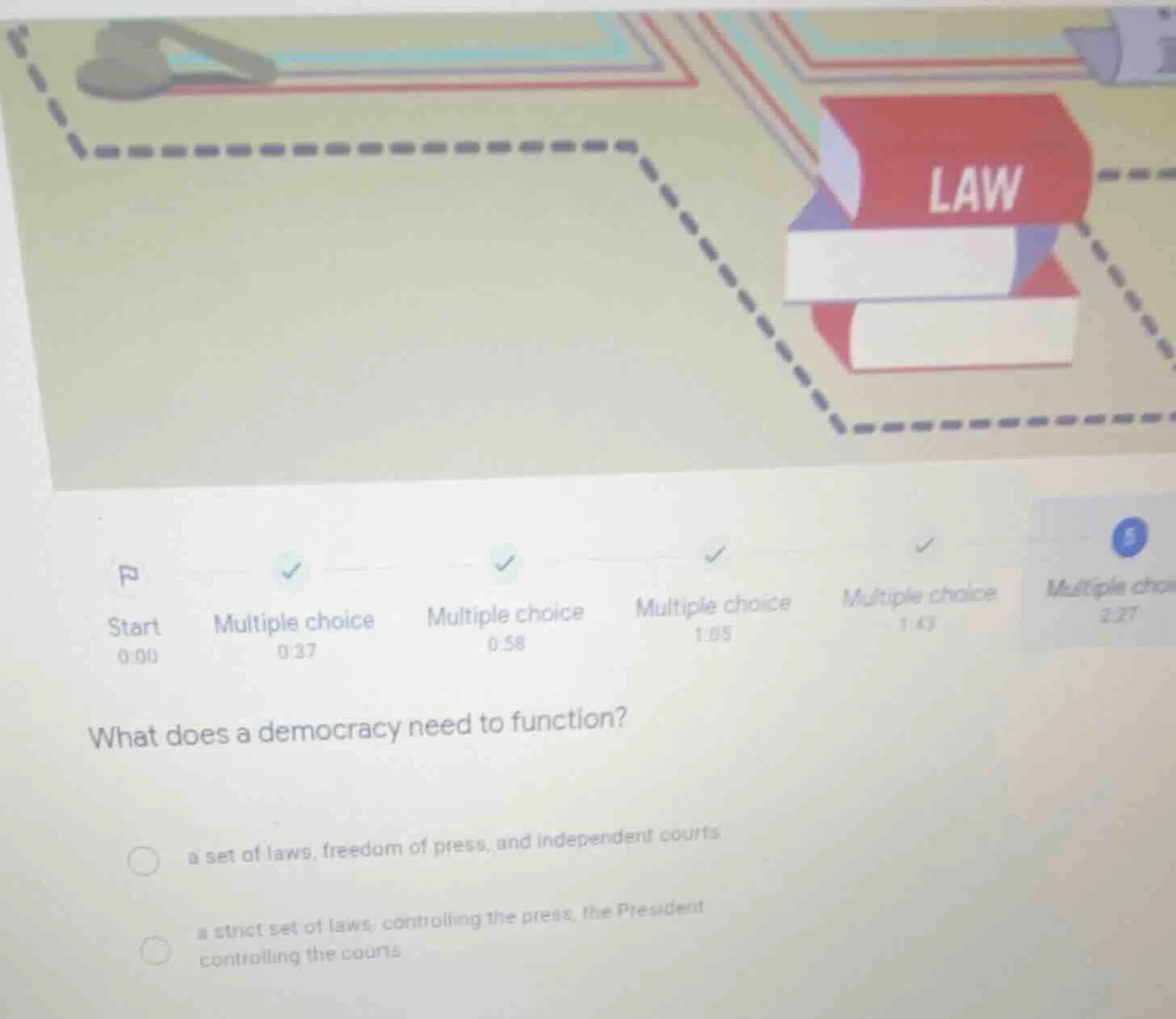 what does a democracy need to function? a set of laws, freedom of press…