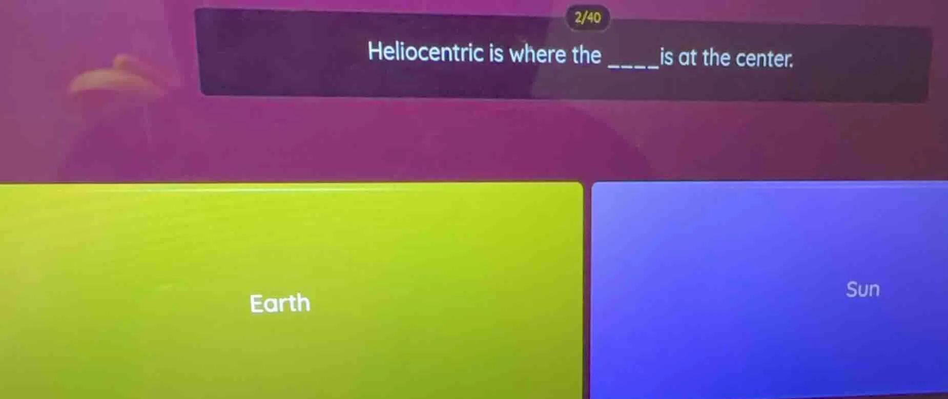 heliocentric is where the ______ is at the center. earth sun