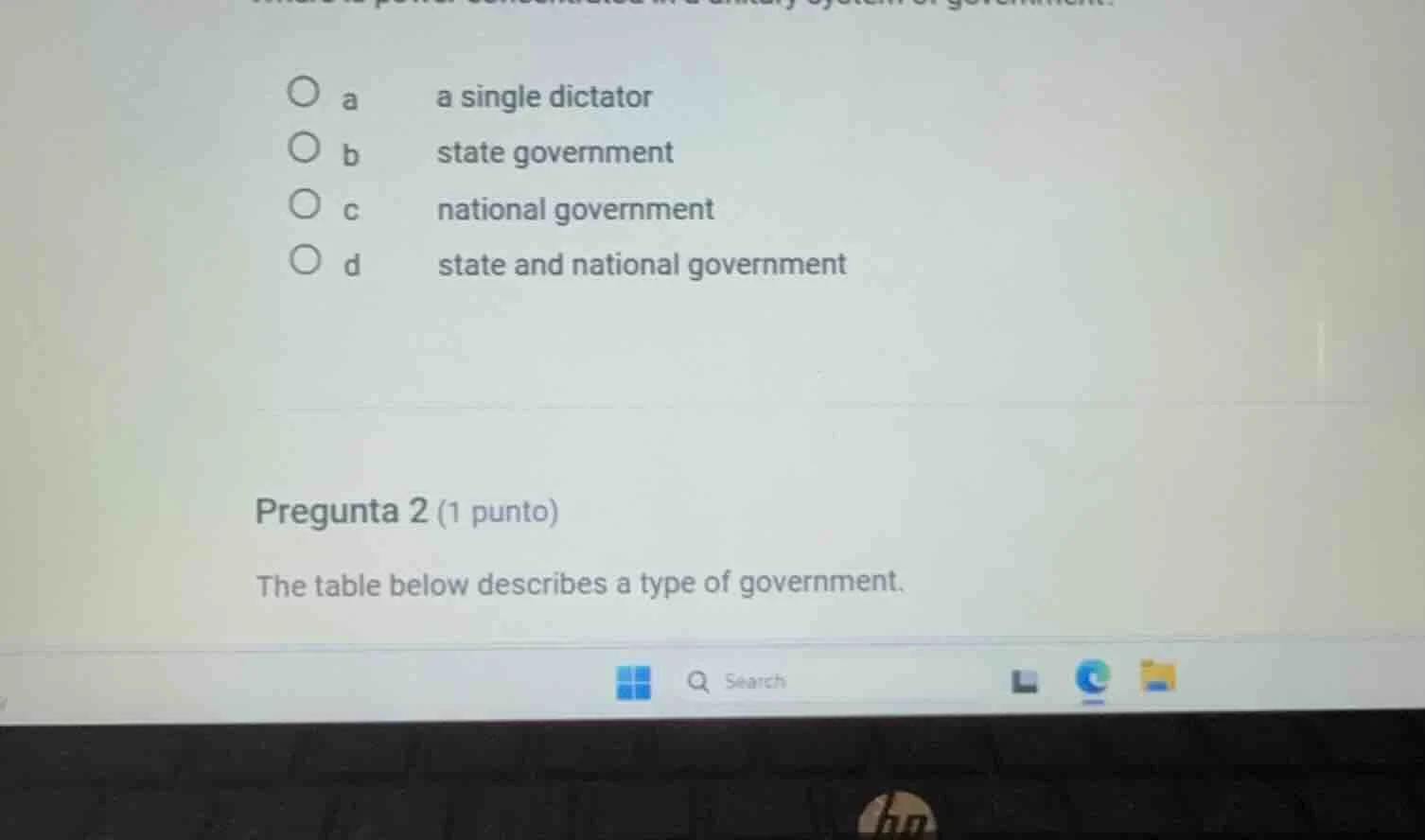 a a single dictator b state government c national government d state an…