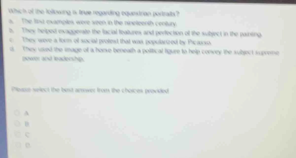 which of the following is true regarding equestrian portraits? a. the f…
