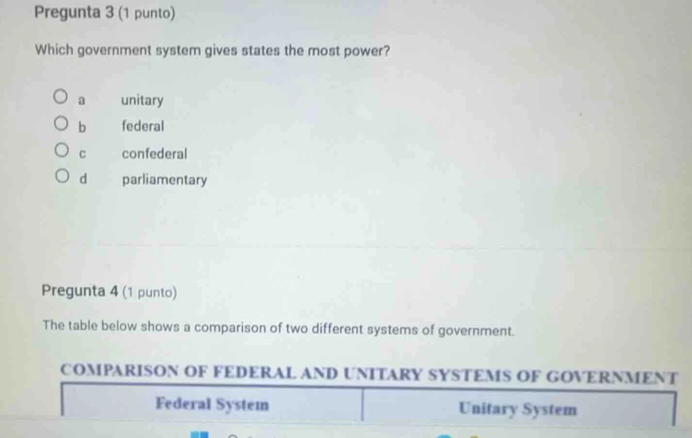 pregunta 3 (1 punto) which government system gives states the most powe…