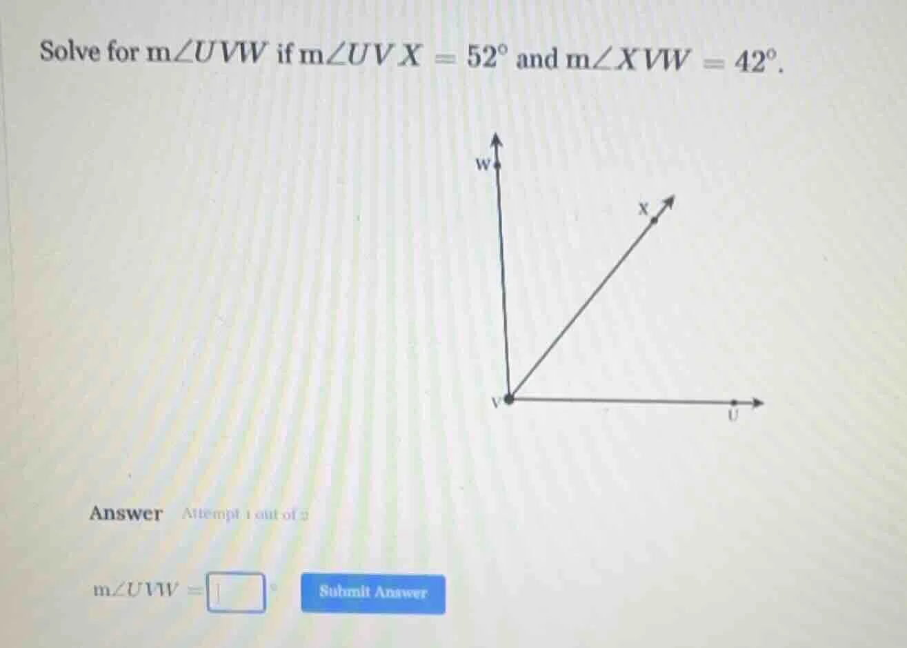 solve for m∠uvw if m∠uvx = 52° and m∠xvw = 42°. answer attempt 1 out of…