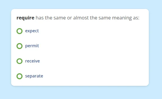 require has the same or almost the same meaning as: - expect - permit -…