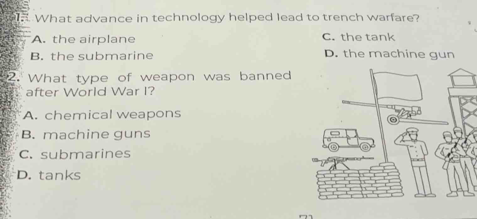 1. what advance in technology helped lead to trench warfare? a. the air…