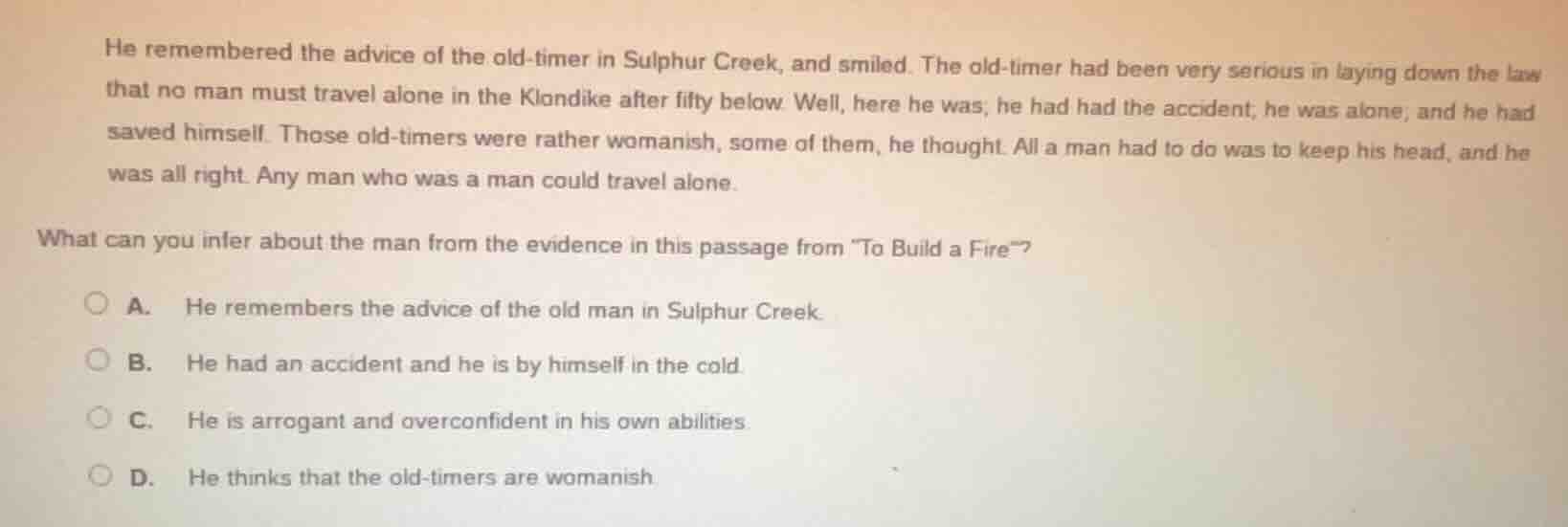 he remembered the advice of the old - timer in sulphur creek, and smile…