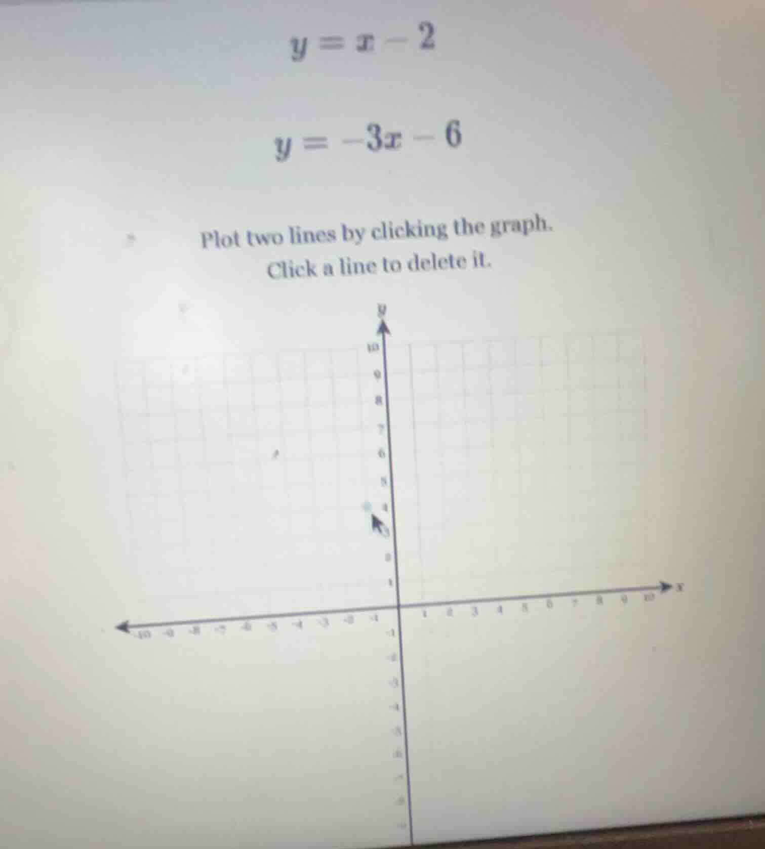 y = x - 2\ y = -3x - 6\ plot two lines by clicking the graph.\ click a …