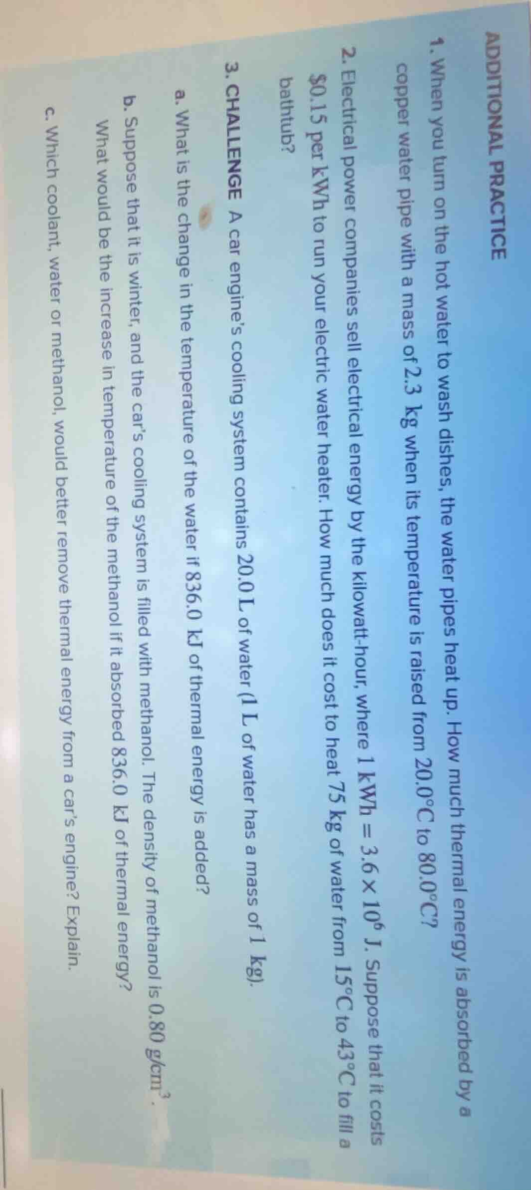 additional practice 1. when you turn on the hot water to wash dishes, t…