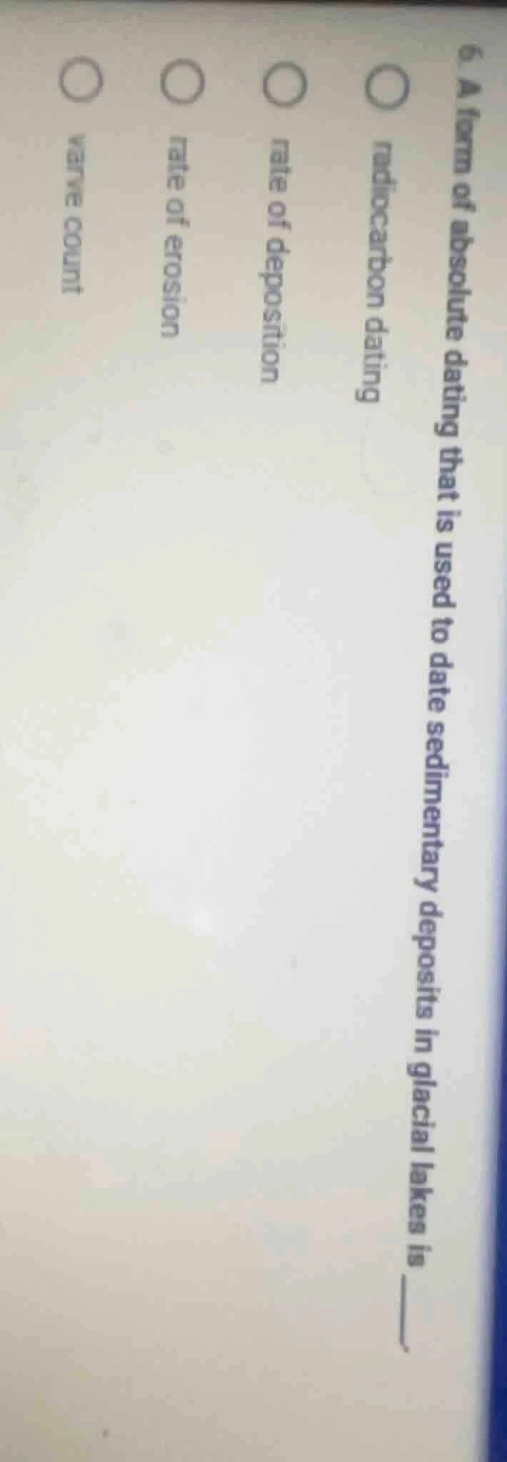 6. a form of absolute dating that is used to date sedimentary deposits …