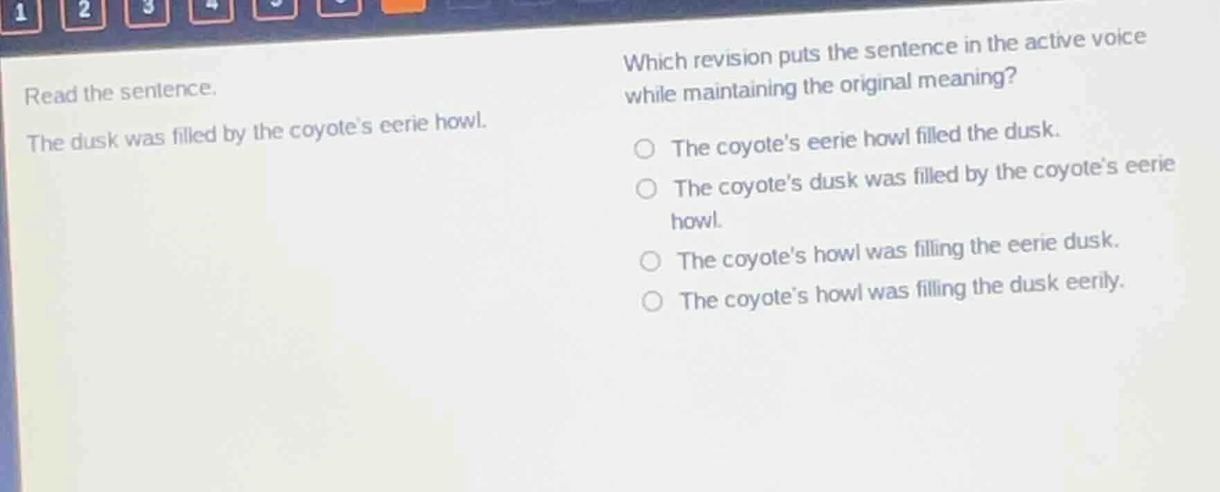 read the sentence. the dusk was filled by the coyote’s eerie howl. whic…