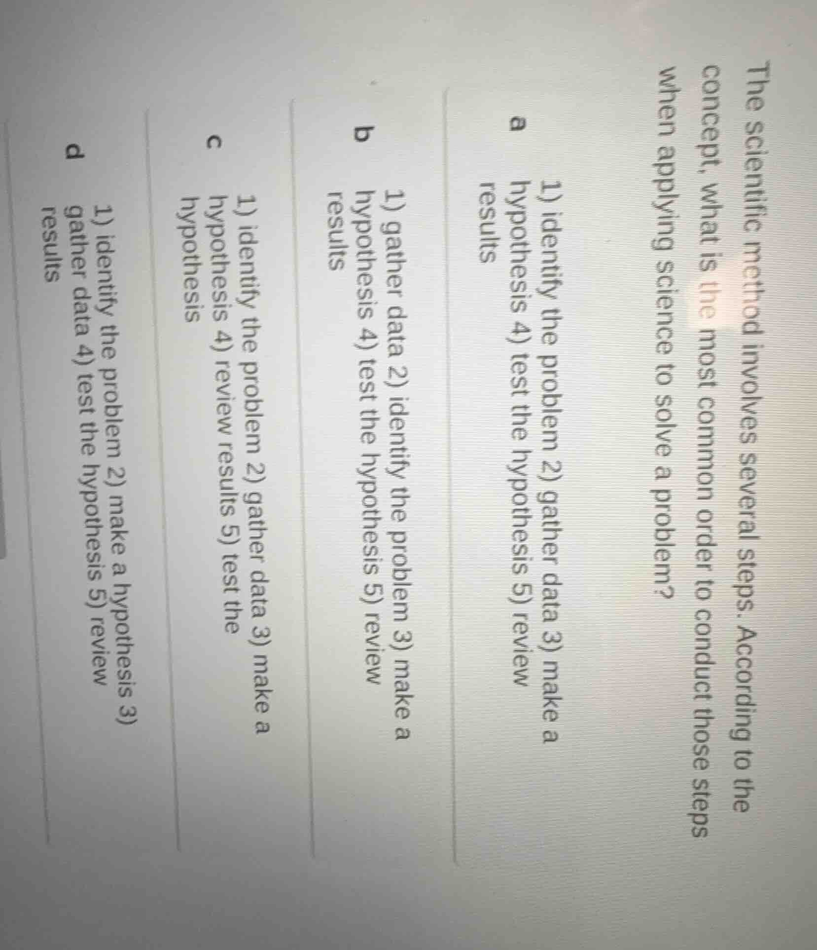 the scientific method involves several steps. according to the concept,…
