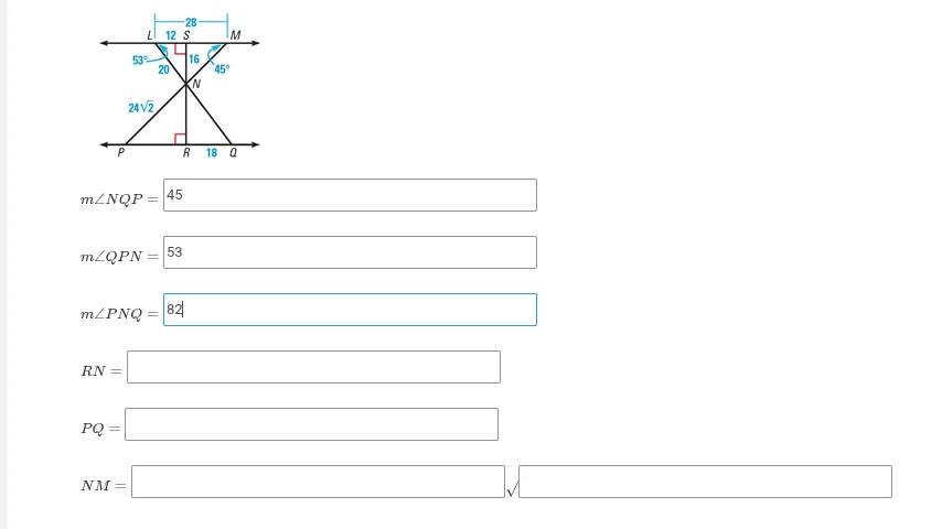 m∠nqp = 45 m∠qpn = 53 m∠pnq = 82 rn = pq = nm = √