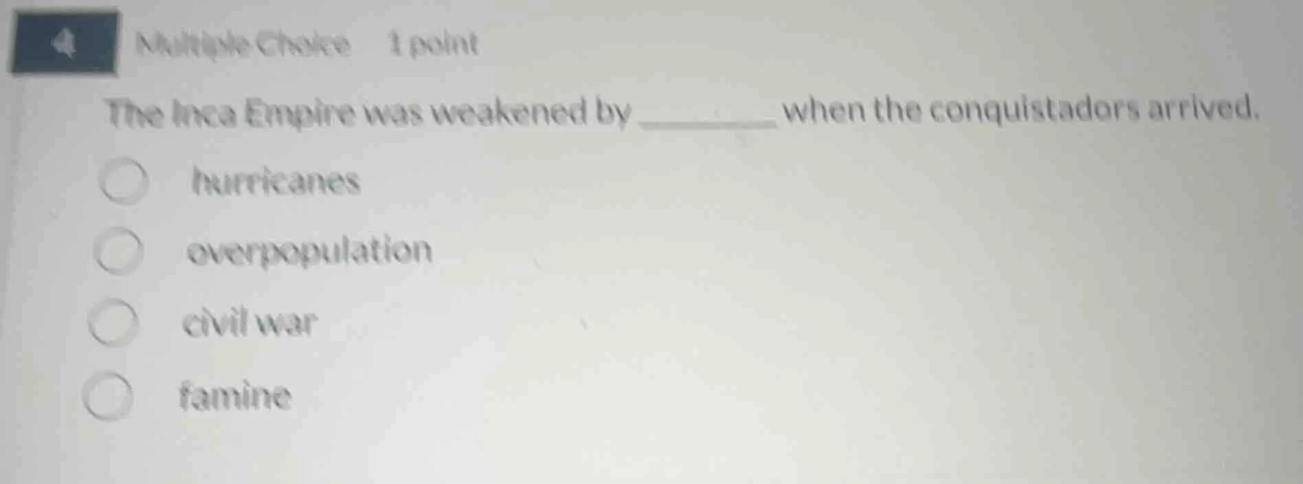 multiple choice 1 point the inca empire was weakened by ______ when the…
