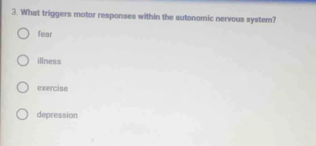 3. what triggers motor responses within the autonomic nervous system? f…