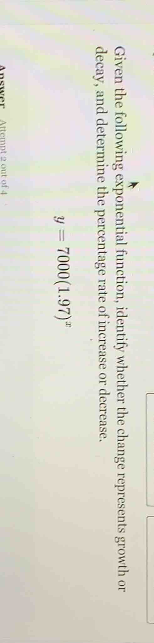 given the following exponential function, identify whether the change r…