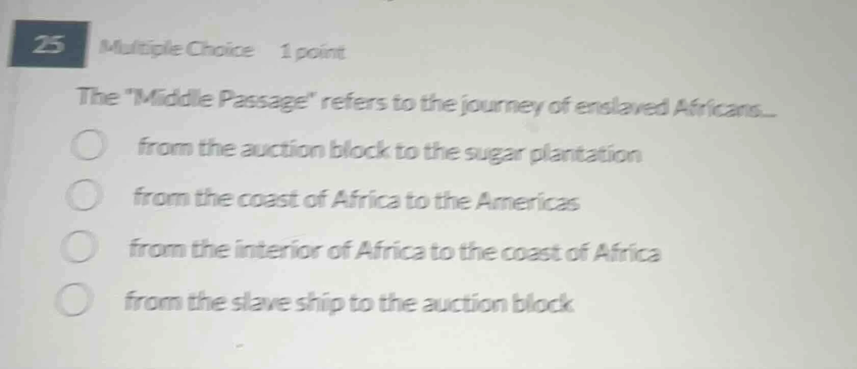 25 multiple choice 1 point the \middle passage\ refers to the journey o…