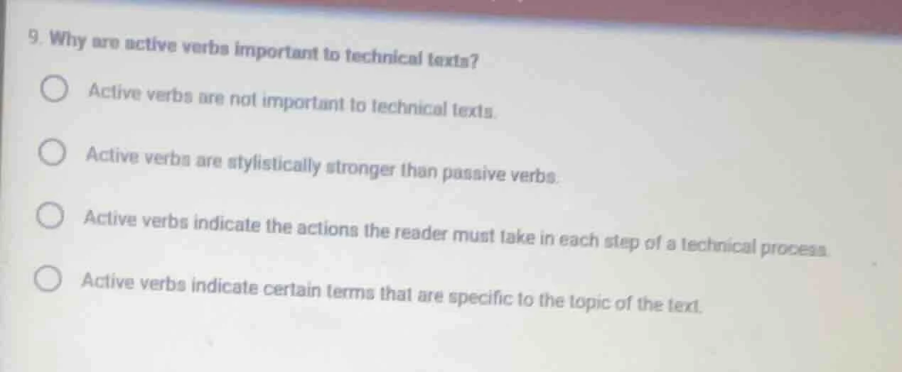 9. why are active verbs important to technical texts? active verbs are …