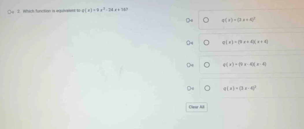 2. which function is equivalent to ( q(x) = 9x^2 - 24x + 16 )? - ( q(x)…
