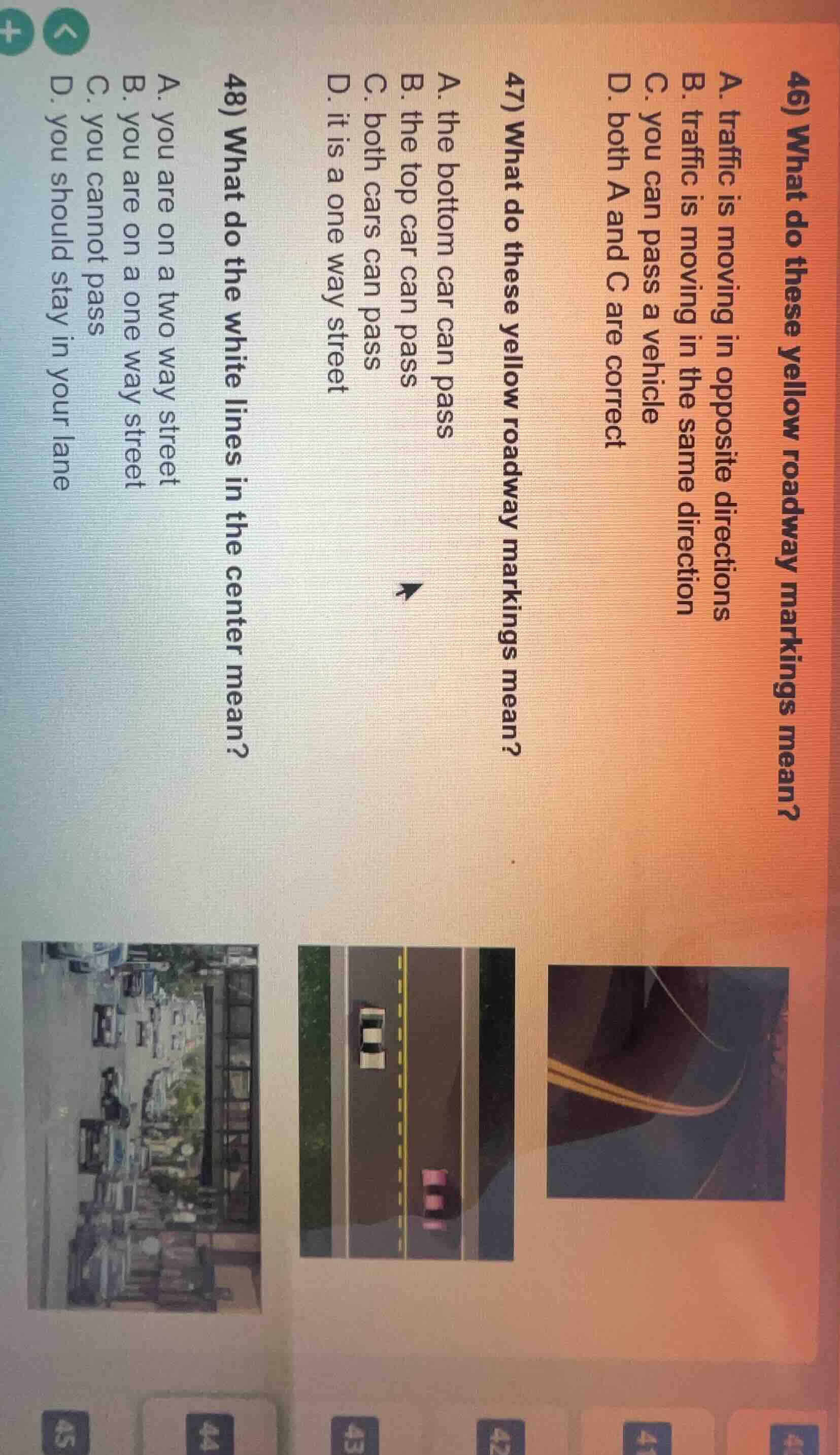 46) what do these yellow roadway markings mean? a. traffic is moving in…