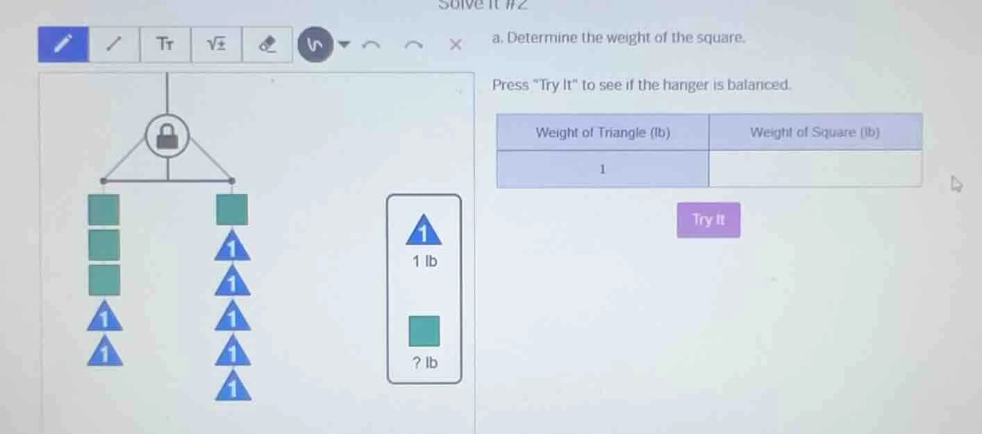 solve it #2 a. determine the weight of the square. press \try it\ to se…